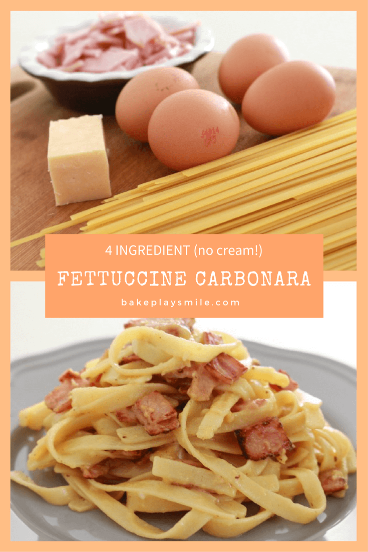 Easy Fettuccine Carbonara Only 4 Ingredients No Cream Bake Play Smile