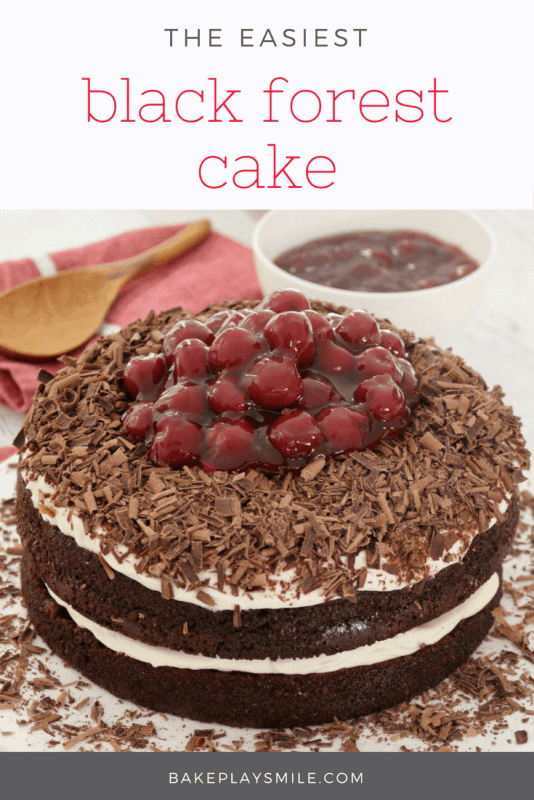 Easy Black Forest Cake | Chocolate, Cherries & Cream - Bake Play Smile