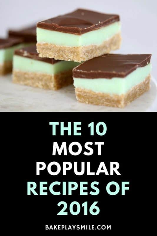 The 10 Most Popular Recipes of 2016 - Bake Play Smile