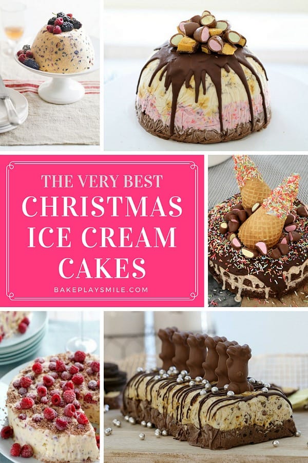 The Very BEST Christmas Ice Cream Cakes - Bake Play Smile