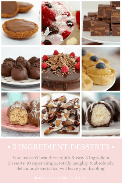 The Very Best 3 Ingredient Desserts - Bake Play Smile