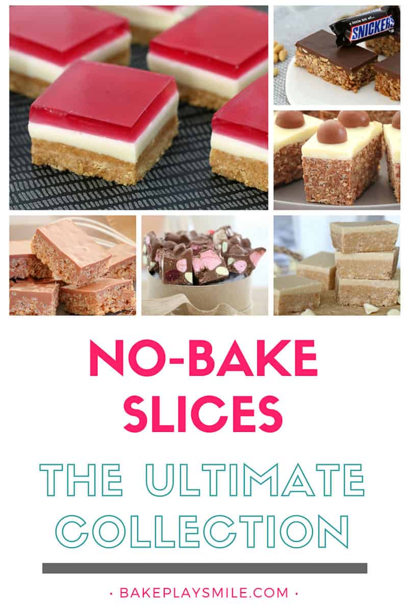 The Ultimate Collection of No-Bake Slices - Bake Play Smile