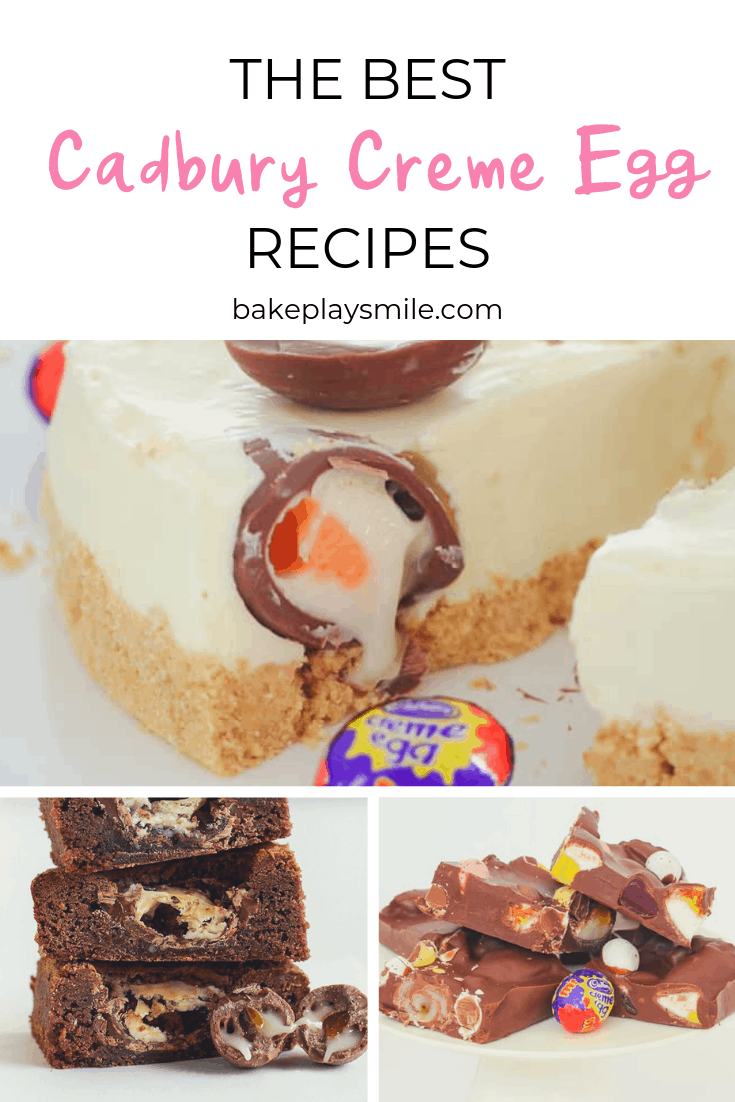 The Best Cadbury Creme Egg Recipes Bake Play Smile