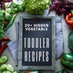 A collection of 20+ sweet and savoury toddler recipes with hidden vegetables... perfect for even the fussiest of eaters!!!