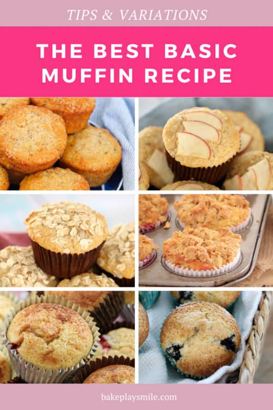 The Best Basic Muffin Recipe | Plus Tips & Variations - Bake Play Smile