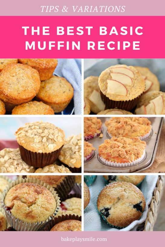 The Best Basic Muffin Recipe Plus Tips & Variations Bake Play Smile