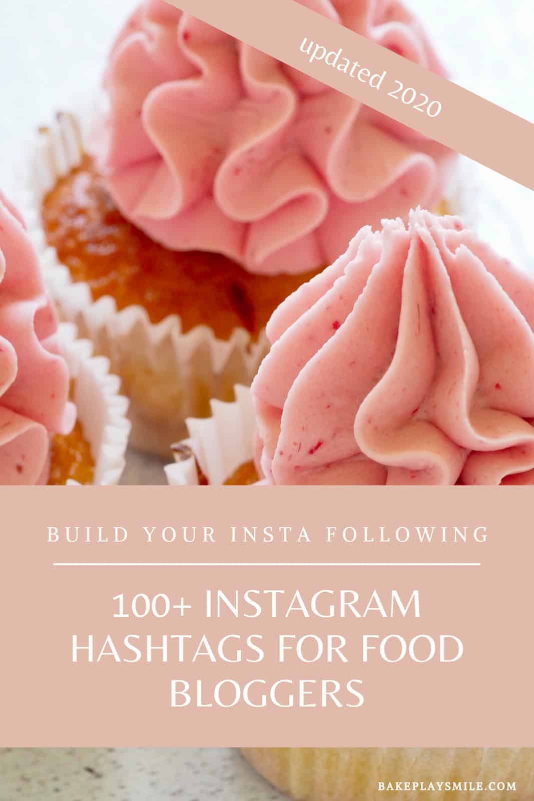 An image of cupcakes pink cupcakes with the title Instagram Hashtags For Food Bloggers over the top.