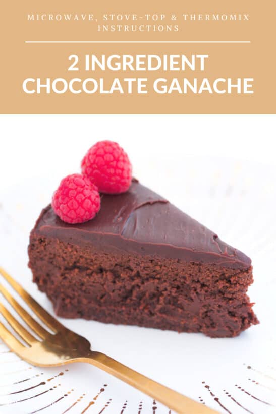 2 Ingredient Chocolate Ganache Recipe Bake Play Smile