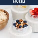A Pinterest image with the text overlay 'Bircher Muesli Recipe'