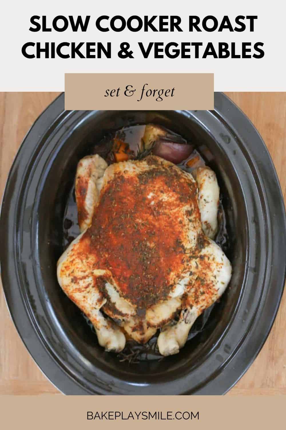 Slow Cooker Roast Chicken & Vegetables Bake Play Smile