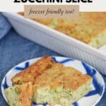 A serve of zucchini slice on a plate, in front of a white baking dish