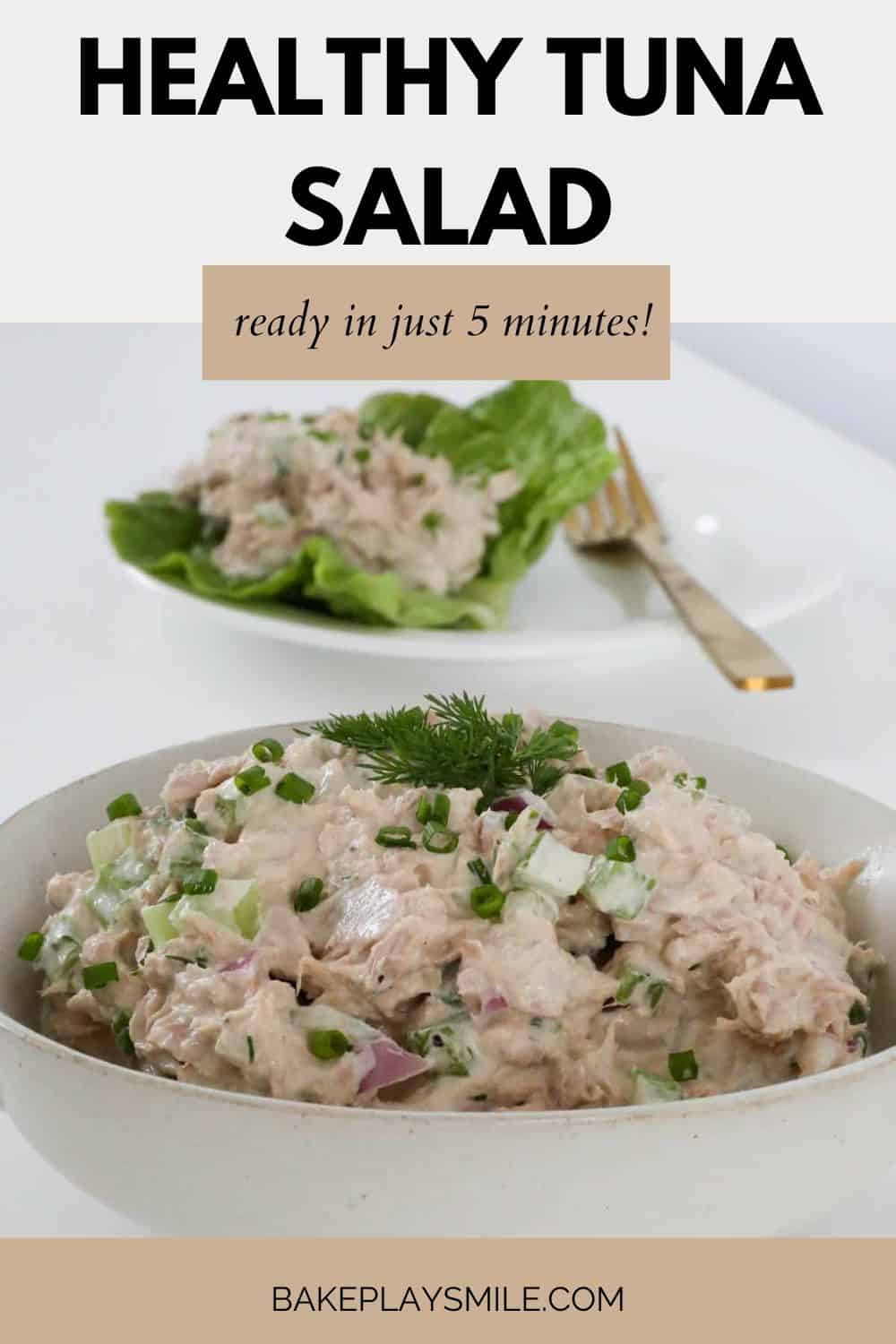 Healthy Tuna Salad With Mayo | 5 Minute Recipe - Bake Play Smile