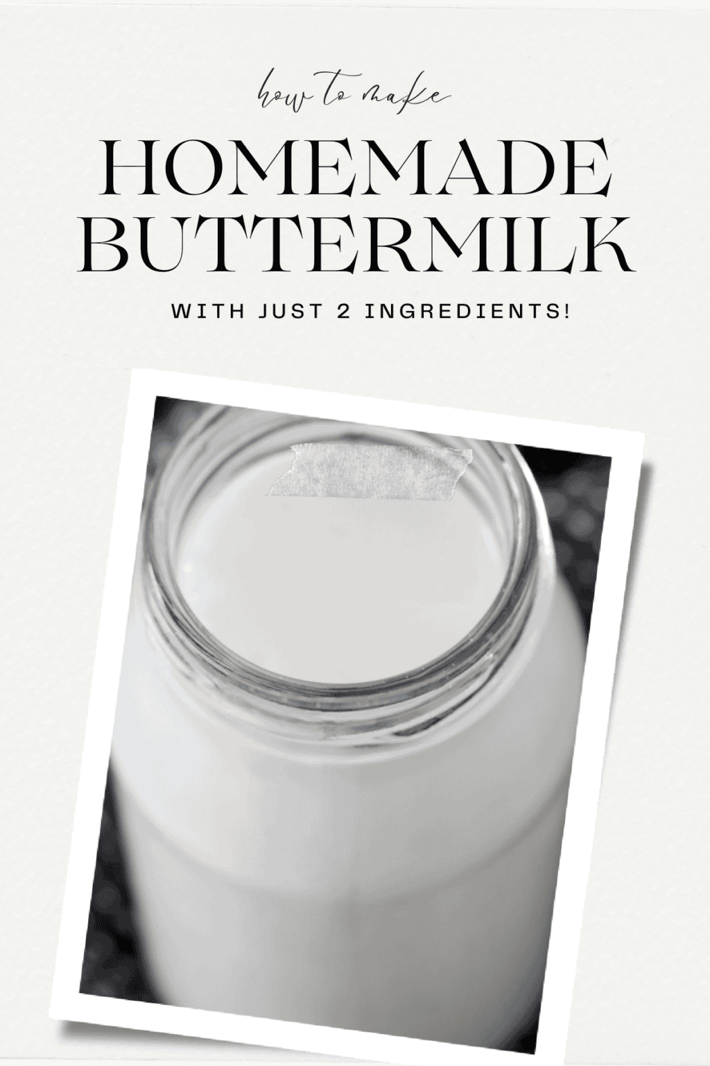 How To Make Buttermilk With Just 2 Ingredients... In 5 Minutes! - Bake ...